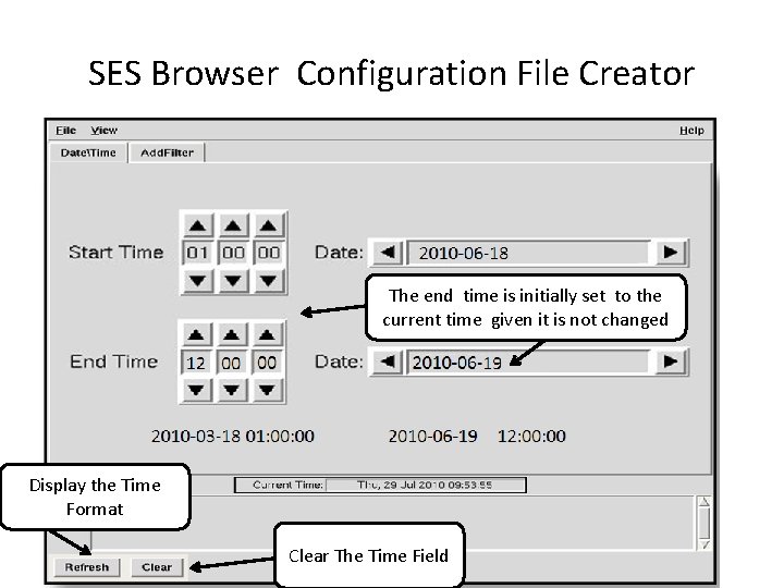 SES Browser Configuration File Creator The end time is initially set to the current