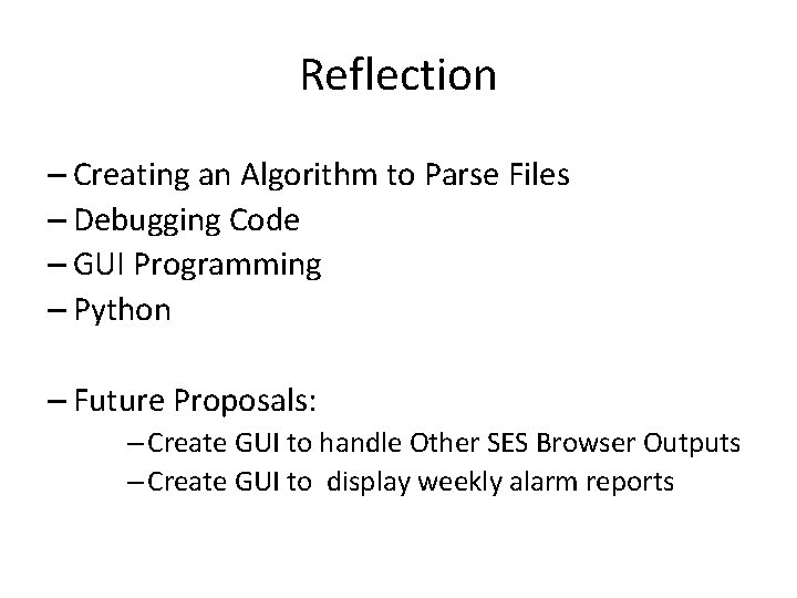 Reflection – Creating an Algorithm to Parse Files – Debugging Code – GUI Programming
