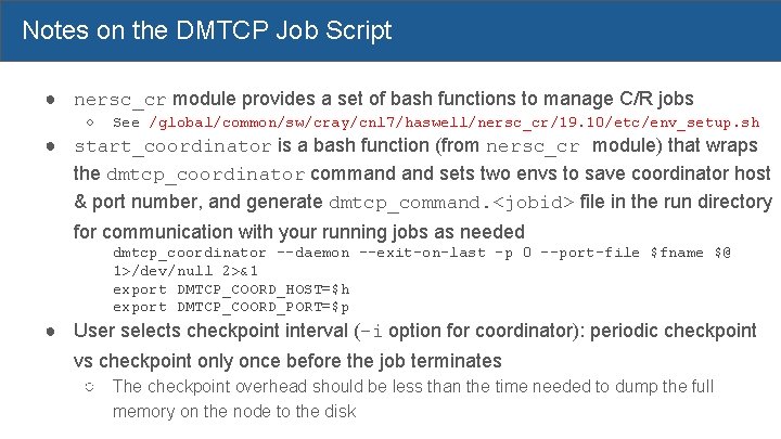 Notes on the DMTCP Job Script ● nersc_cr module provides a set of bash