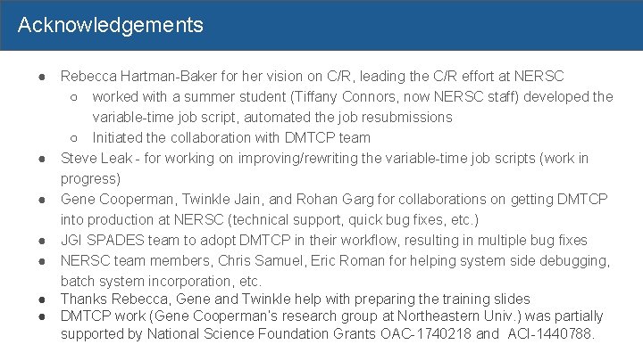 Acknowledgements ● ● ● ● Rebecca Hartman-Baker for her vision on C/R, leading the