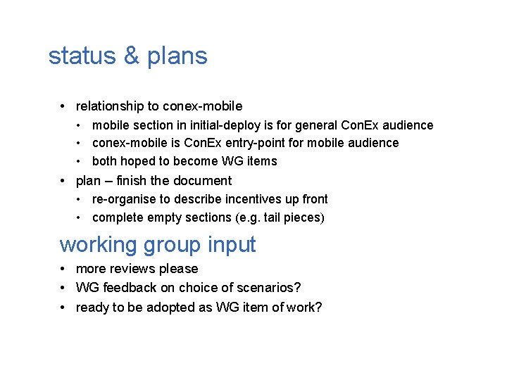status & plans • relationship to conex-mobile • mobile section in initial-deploy is for