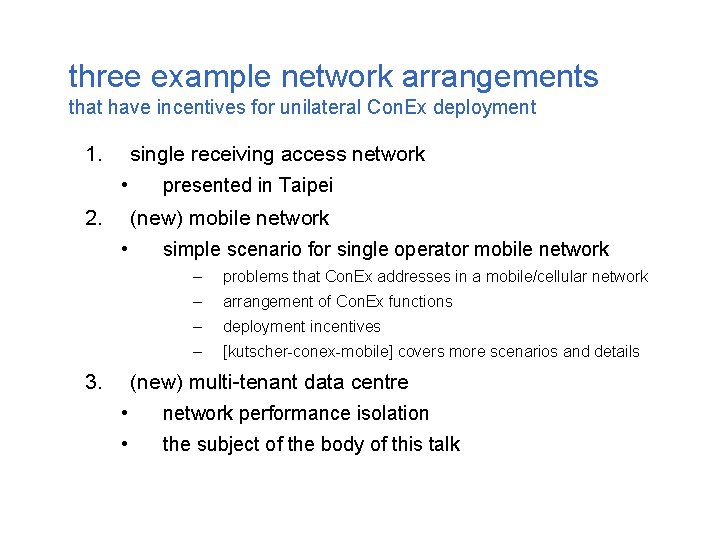 three example network arrangements that have incentives for unilateral Con. Ex deployment 1. single
