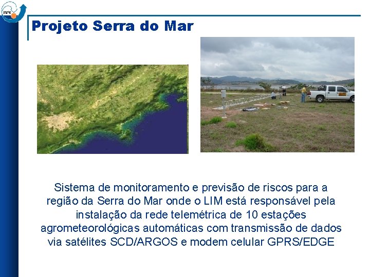 Projeto Serra do Mar Sistema de monitoramento e previsão de riscos para a região