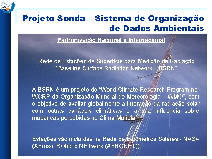 Projeto Sonda – Sistema de Organização de Dados Ambientais Padronização Nacional e Internacional Rede