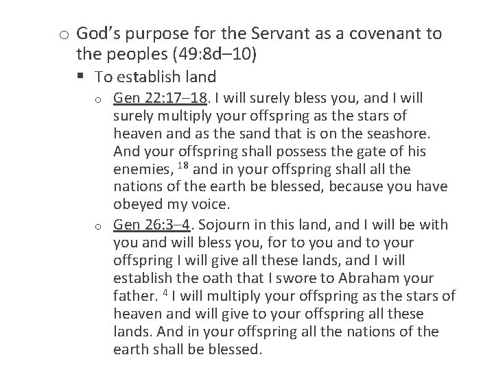 o God’s purpose for the Servant as a covenant to the peoples (49: 8