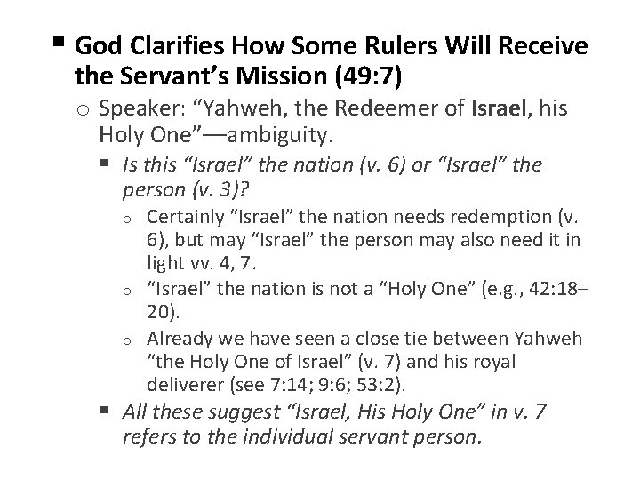 § God Clarifies How Some Rulers Will Receive the Servant’s Mission (49: 7) o