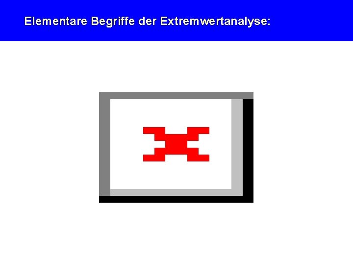 Elementare Begriffe der Extremwertanalyse: Festlegung von Schwellenwerten 