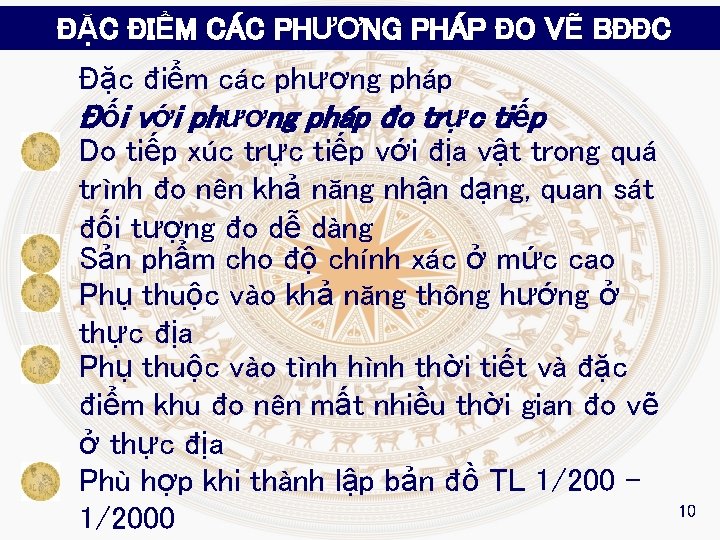 ĐẶC ĐIỂM CÁC PHƯƠNG PHÁP ĐO VẼ BĐĐC Đặc điểm các phương pháp Đối