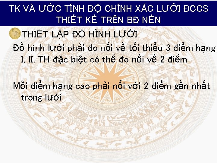 TK VÀ ƯỚC TÍNH ĐỘ CHÍNH XÁC LƯỚI ĐCCS THIẾT KẾ TRÊN BĐ NỀN