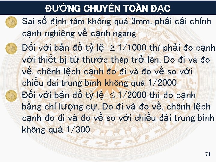 ĐƯỜNG CHUYỀN TOÀN ĐẠC Sai số định tâm không quá 3 mm, phải chỉnh