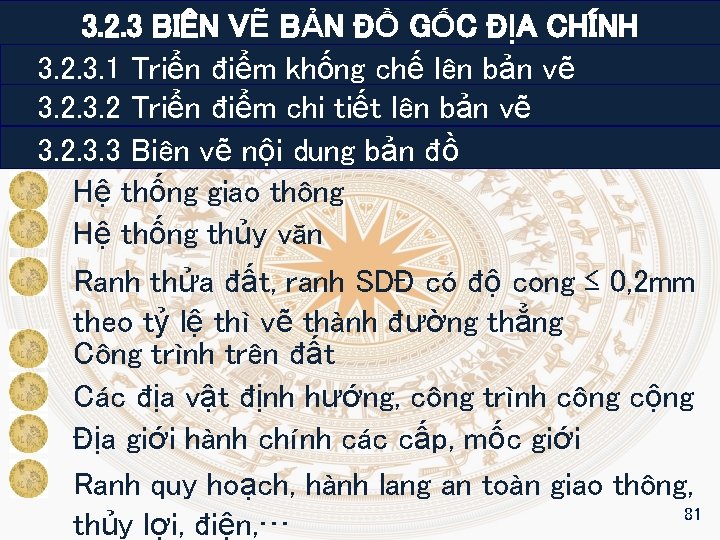 3. 2. 3 BIÊN VẼ BẢN ĐỒ GỐC ĐỊA CHÍNH 3. 2. 3. 1