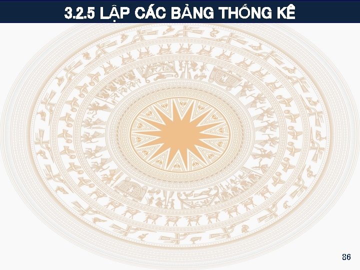 3. 2. 5 LẬP CÁC BẢNG THỐNG KÊ 86 