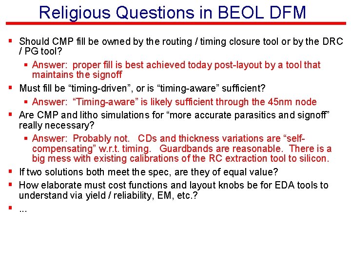 Religious Questions in BEOL DFM § Should CMP fill be owned by the routing