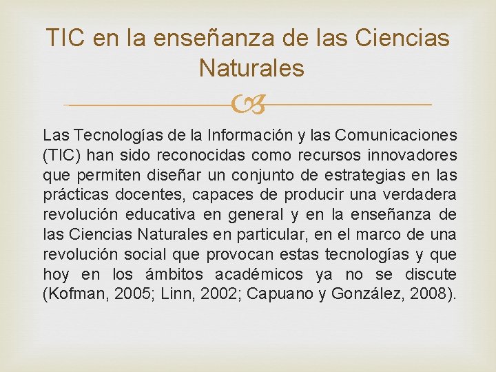 TIC en la enseñanza de las Ciencias Naturales Las Tecnologías de la Información y