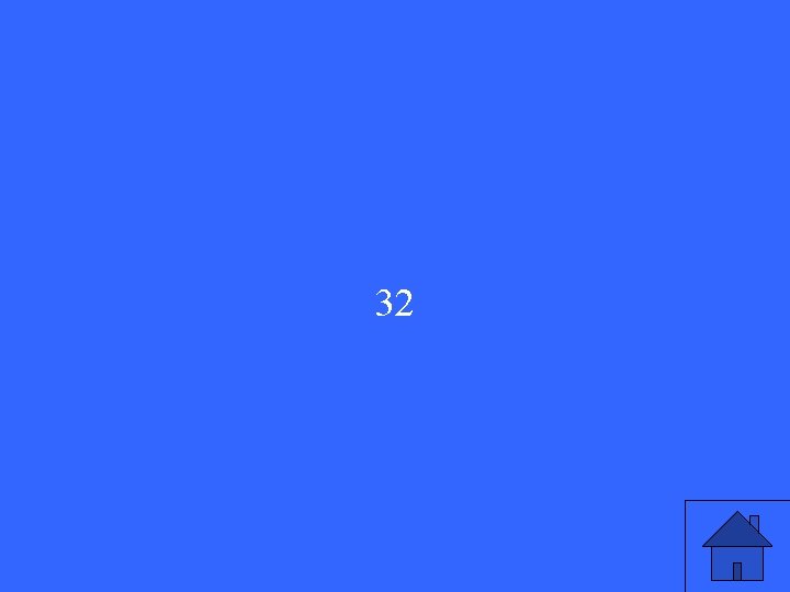 32 