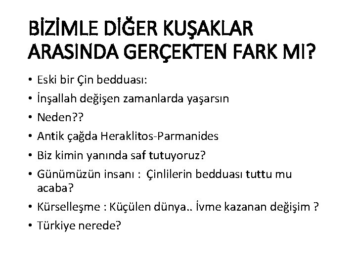 BİZİMLE DİĞER KUŞAKLAR ARASINDA GERÇEKTEN FARK MI? Eski bir Çin bedduası: İnşallah değişen zamanlarda