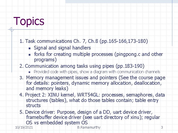 Topics 1. Task communications Ch. 7, Ch. 8 (pp. 165 -166, 173 -180) n