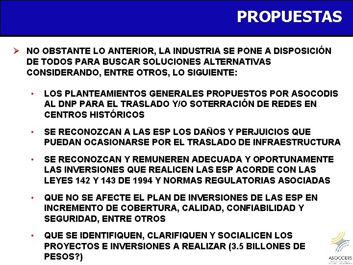 PROPUESTAS Ø NO OBSTANTE LO ANTERIOR, LA INDUSTRIA SE PONE A DISPOSICIÓN DE TODOS