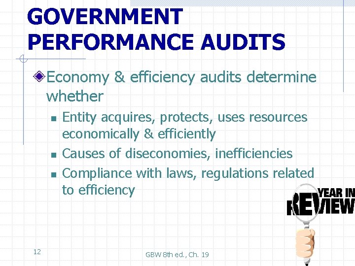 GOVERNMENT PERFORMANCE AUDITS Economy & efficiency audits determine whether n n n 12 Entity