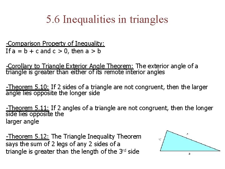 5. 6 Inequalities in triangles -Comparison Property of Inequality: If a = b +
