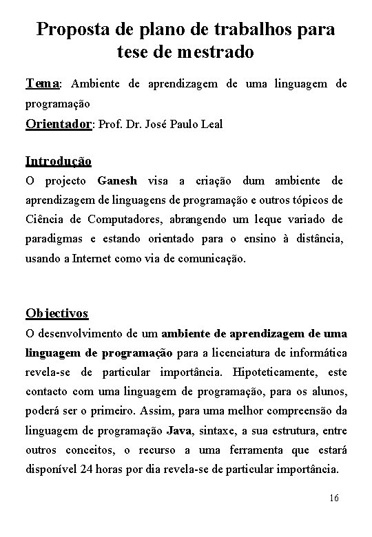 Proposta de plano de trabalhos para tese de mestrado Tema: Ambiente de aprendizagem de