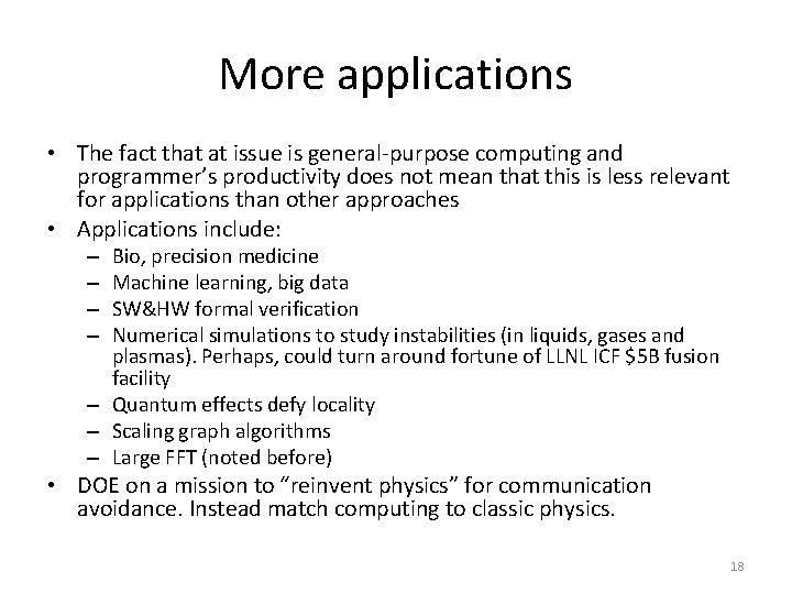 More applications • The fact that at issue is general-purpose computing and programmer’s productivity