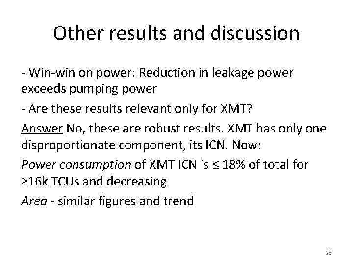 Other results and discussion - Win-win on power: Reduction in leakage power exceeds pumping