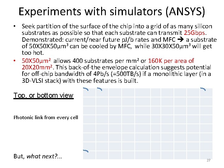 Experiments with simulators (ANSYS) • Seek partition of the surface of the chip into