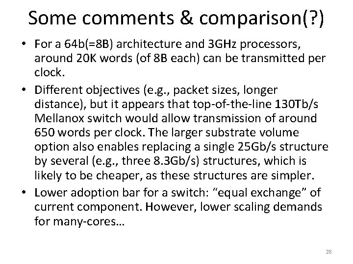 Some comments & comparison(? ) • For a 64 b(=8 B) architecture and 3