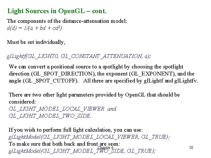 Light Sources in Open. GL – cont. The components of the distance-attenuation model: d(d) Light Sources in Open. GL – cont. The components of the distance-attenuation model: d(d)