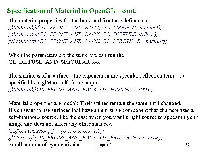 Specification of Material in Open. GL – cont. The material properties for the back Specification of Material in Open. GL – cont. The material properties for the back