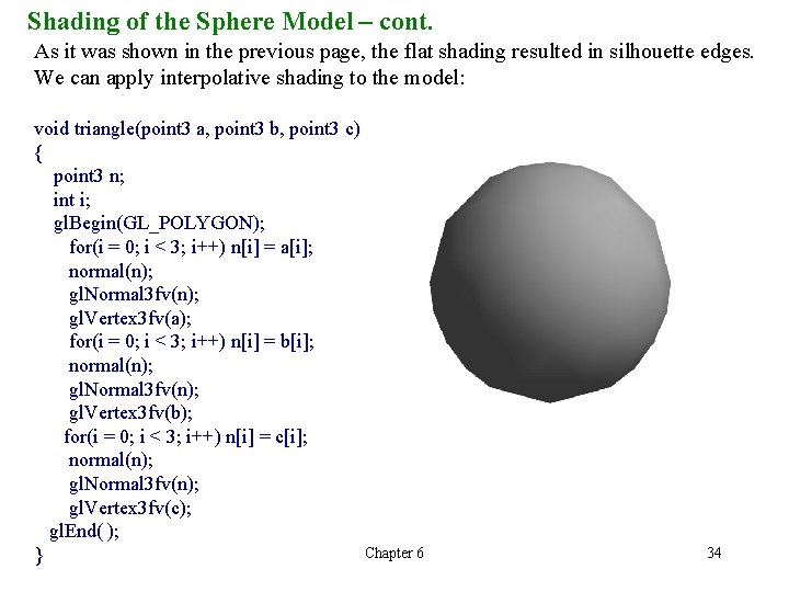 Shading of the Sphere Model – cont. As it was shown in the previous Shading of the Sphere Model – cont. As it was shown in the previous