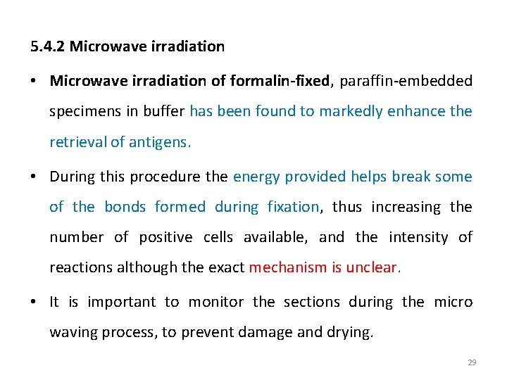 5. 4. 2 Microwave irradiation • Microwave irradiation of formalin-fixed, paraffin-embedded specimens in buffer