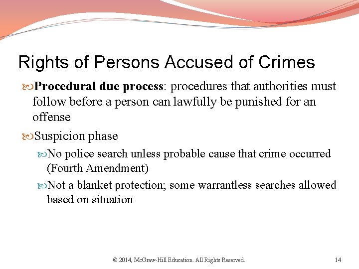 Rights of Persons Accused of Crimes Procedural due process: procedures that authorities must follow