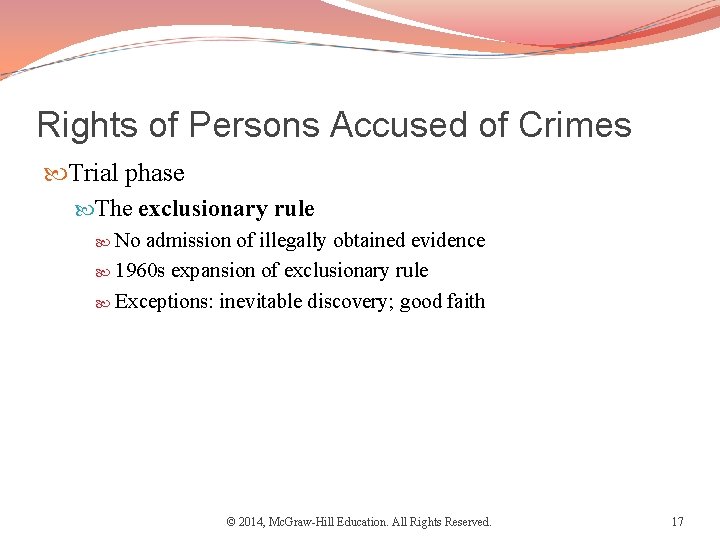 Rights of Persons Accused of Crimes Trial phase The exclusionary rule No admission of