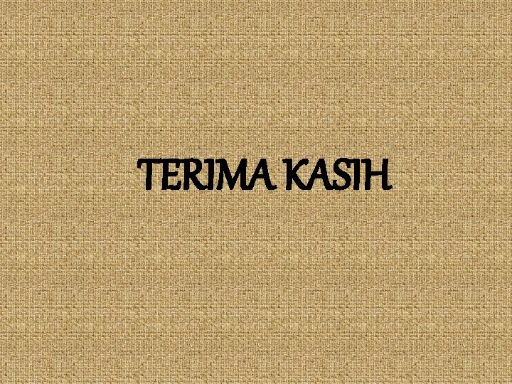 TERIMA KASIH 