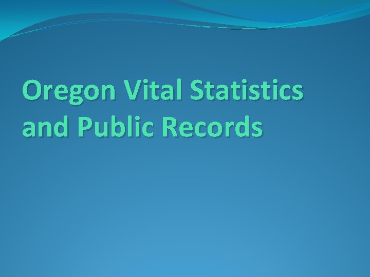 Oregon Vital Statistics and Public Records 