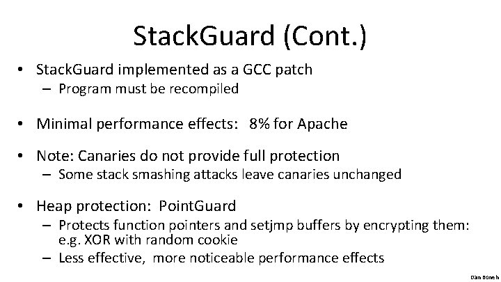 Stack. Guard (Cont. ) • Stack. Guard implemented as a GCC patch – Program