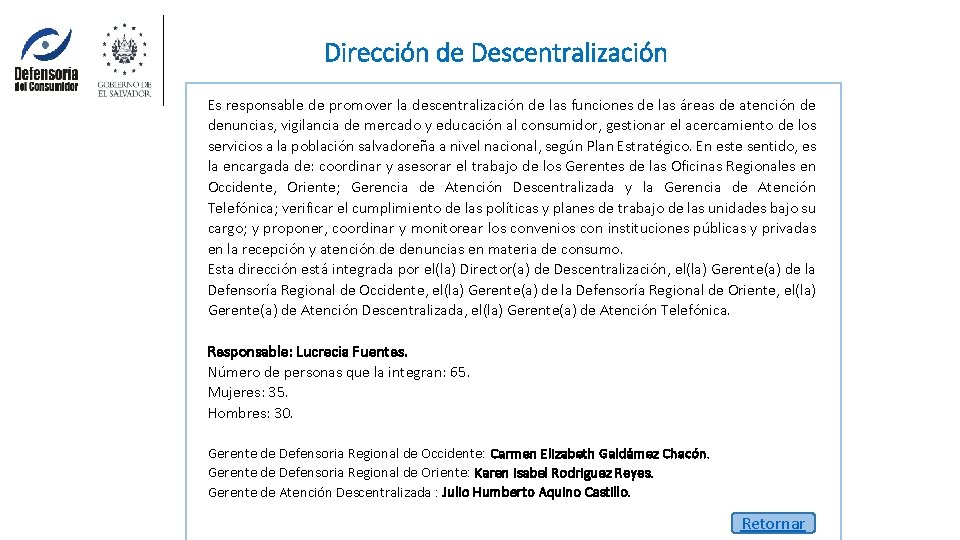 Dirección de Descentralización Es responsable de promover la descentralización de las funciones de las