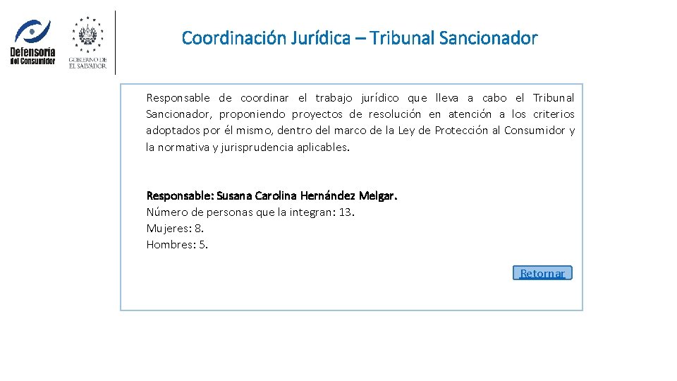 Coordinación Jurídica – Tribunal Sancionador Responsable de coordinar el trabajo jurídico que lleva a