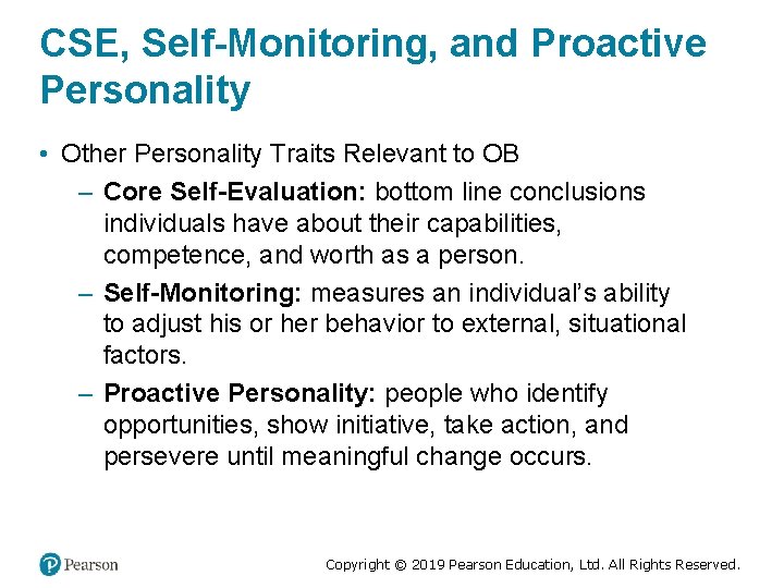 CSE, Self-Monitoring, and Proactive Personality • Other Personality Traits Relevant to OB – Core