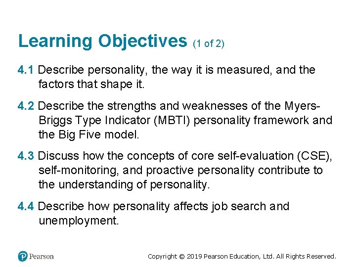 Learning Objectives (1 of 2) 4. 1 Describe personality, the way it is measured,