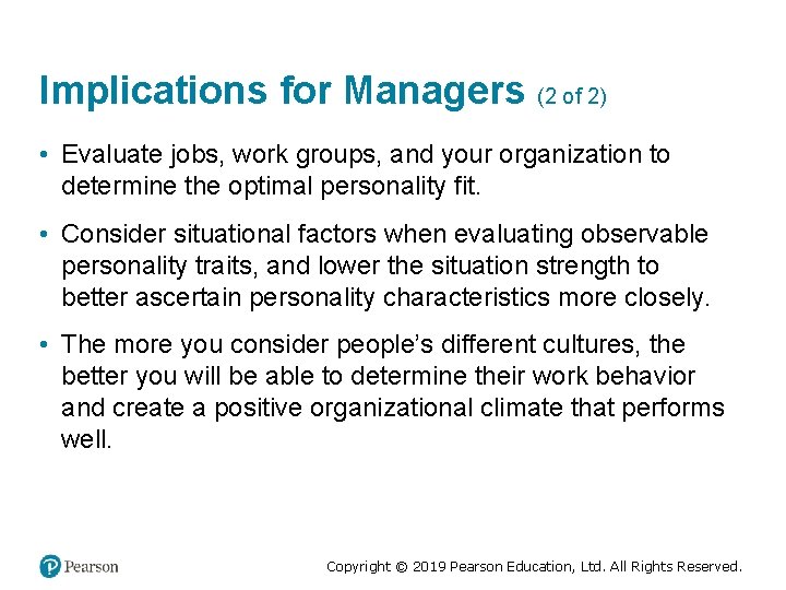 Implications for Managers (2 of 2) • Evaluate jobs, work groups, and your organization