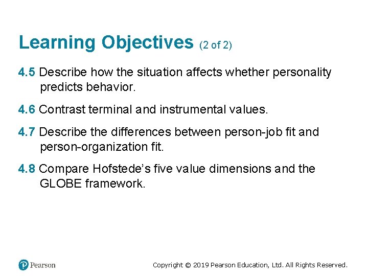 Learning Objectives (2 of 2) 4. 5 Describe how the situation affects whether personality