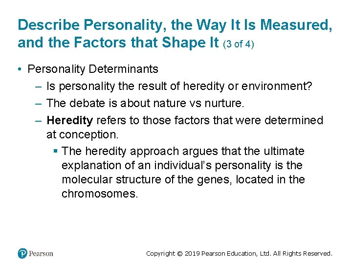 Describe Personality, the Way It Is Measured, and the Factors that Shape It (3