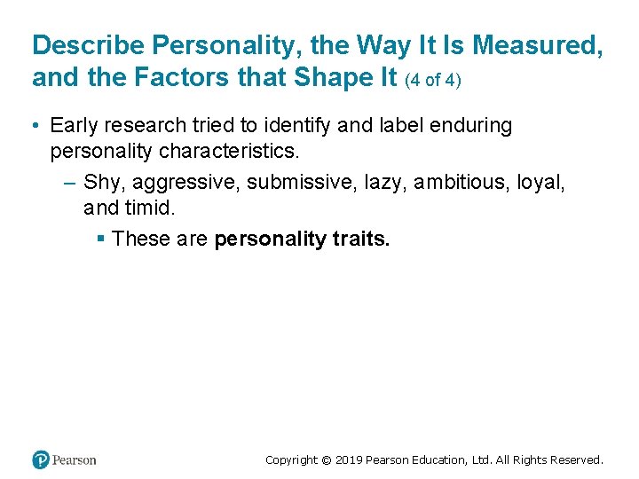 Describe Personality, the Way It Is Measured, and the Factors that Shape It (4
