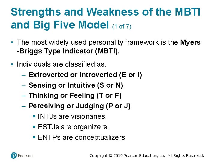 Strengths and Weakness of the MBTI and Big Five Model (1 of 7) •