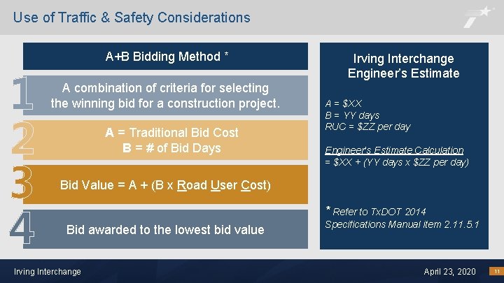 Use of Traffic & Safety Considerations A+B Bidding Method * 1 2 3 4