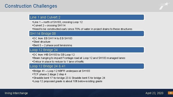 Construction Challenges Line 1 and Culvert 2 • Line 1 – north of Sh