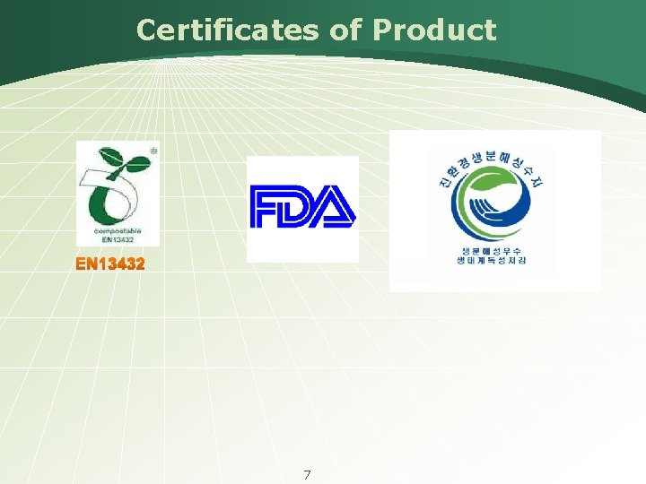 Certificates of Product EN 13432 7 
